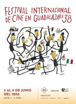 Das Guadalajara International Film Festival: Eine Ode an die mexikanische Filmkunst und eine Plattform für den globalen Kulturaustausch